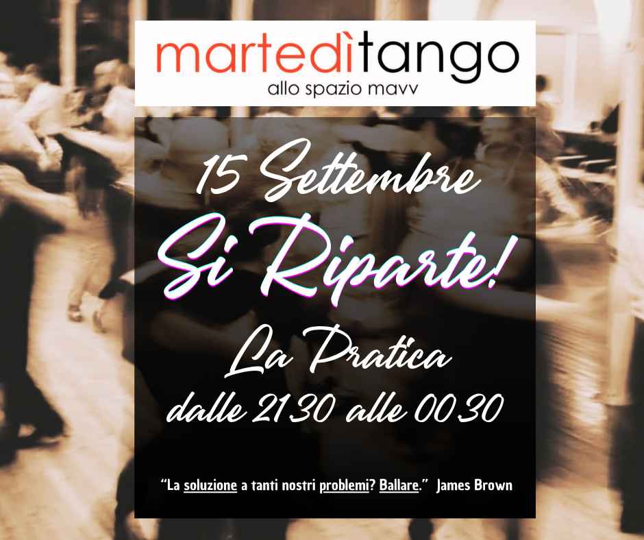 Martedìtango - Si Riparte - Lezione + Pratica allo Spazio Mavv