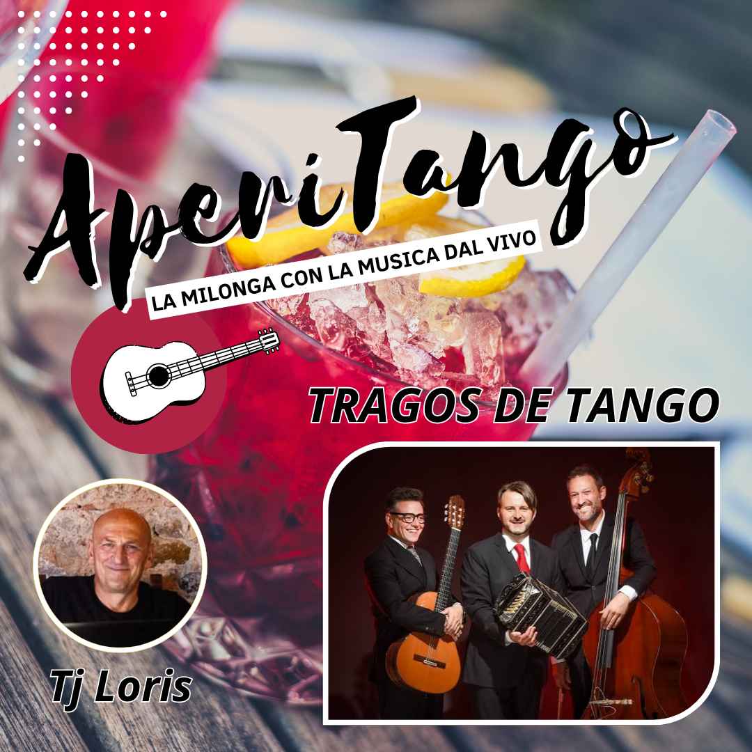 Aperitango - Milonga con i "tragos de Tango" + Tj Loris
