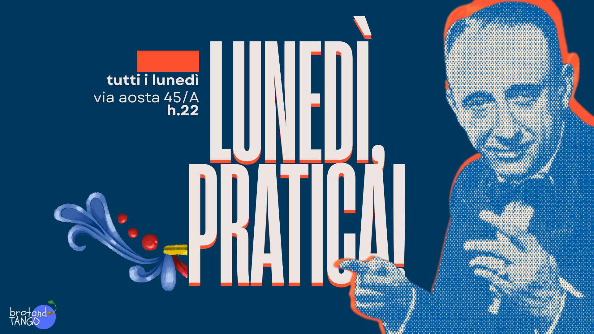 Lunedì, Pratica!