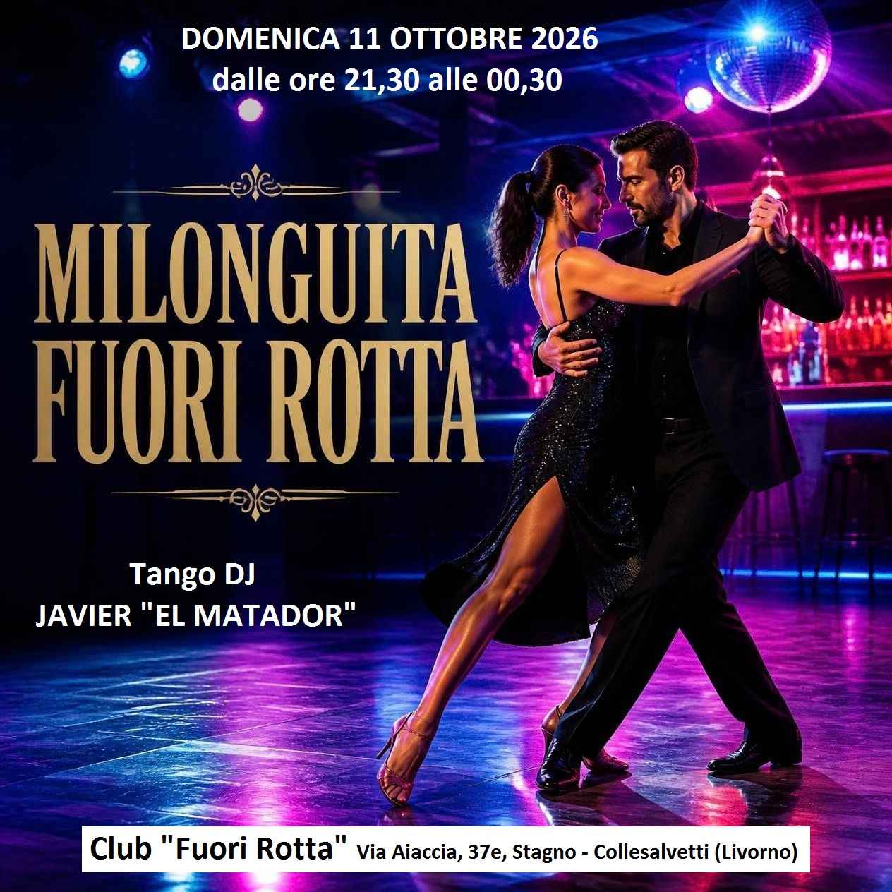 Milonguita "fuori rotta" con Tdj Javier Omar Garcia "el Matador" - Stagno _ Collesalvetti (Livorno)