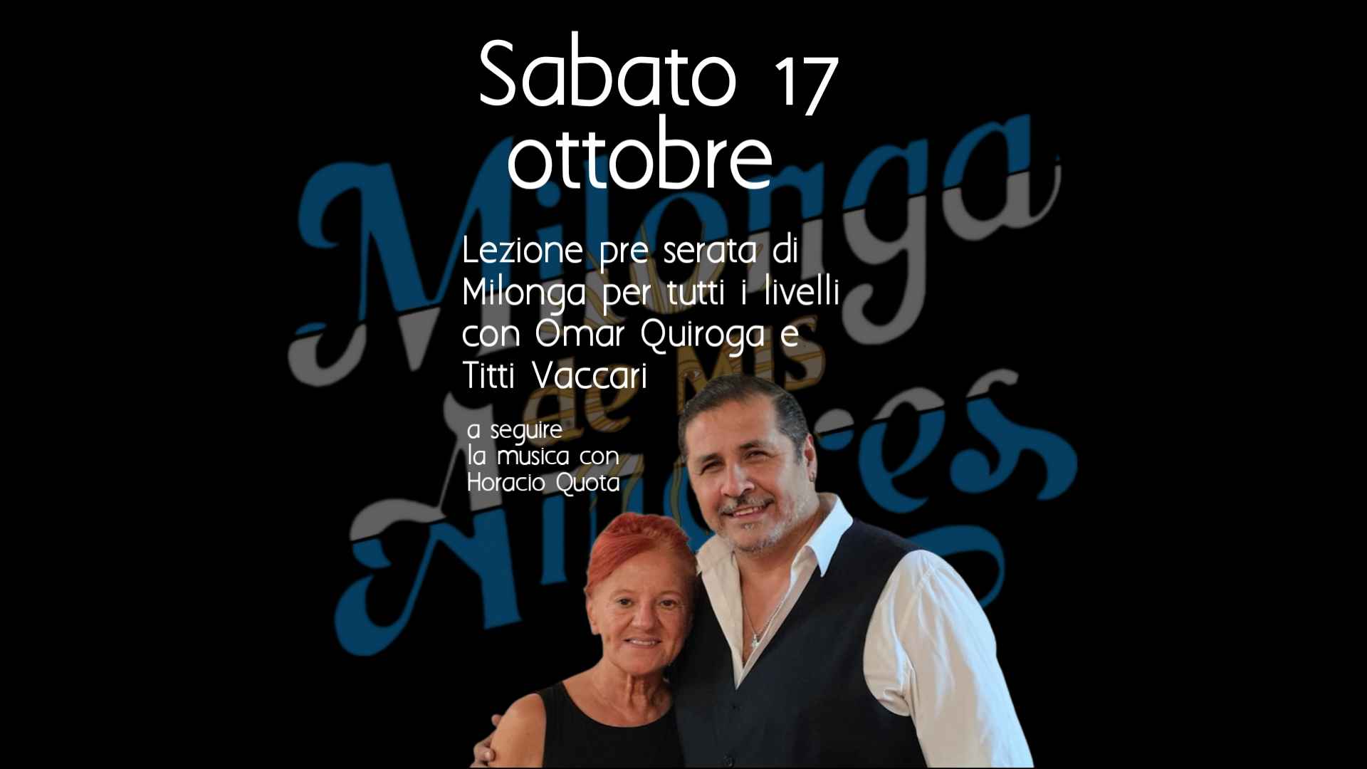 Sabato 17 ottobre dalle 20:30 lezione pre serata di Milonga con Omar Quiroga per tutti i livelli !