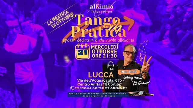Tango in Pratica!!! La Pratica del Mercoledì a Lucca torna♥♥♥⭐⭐⭐⭐♥♥♥ Johnny El Guason Tdj