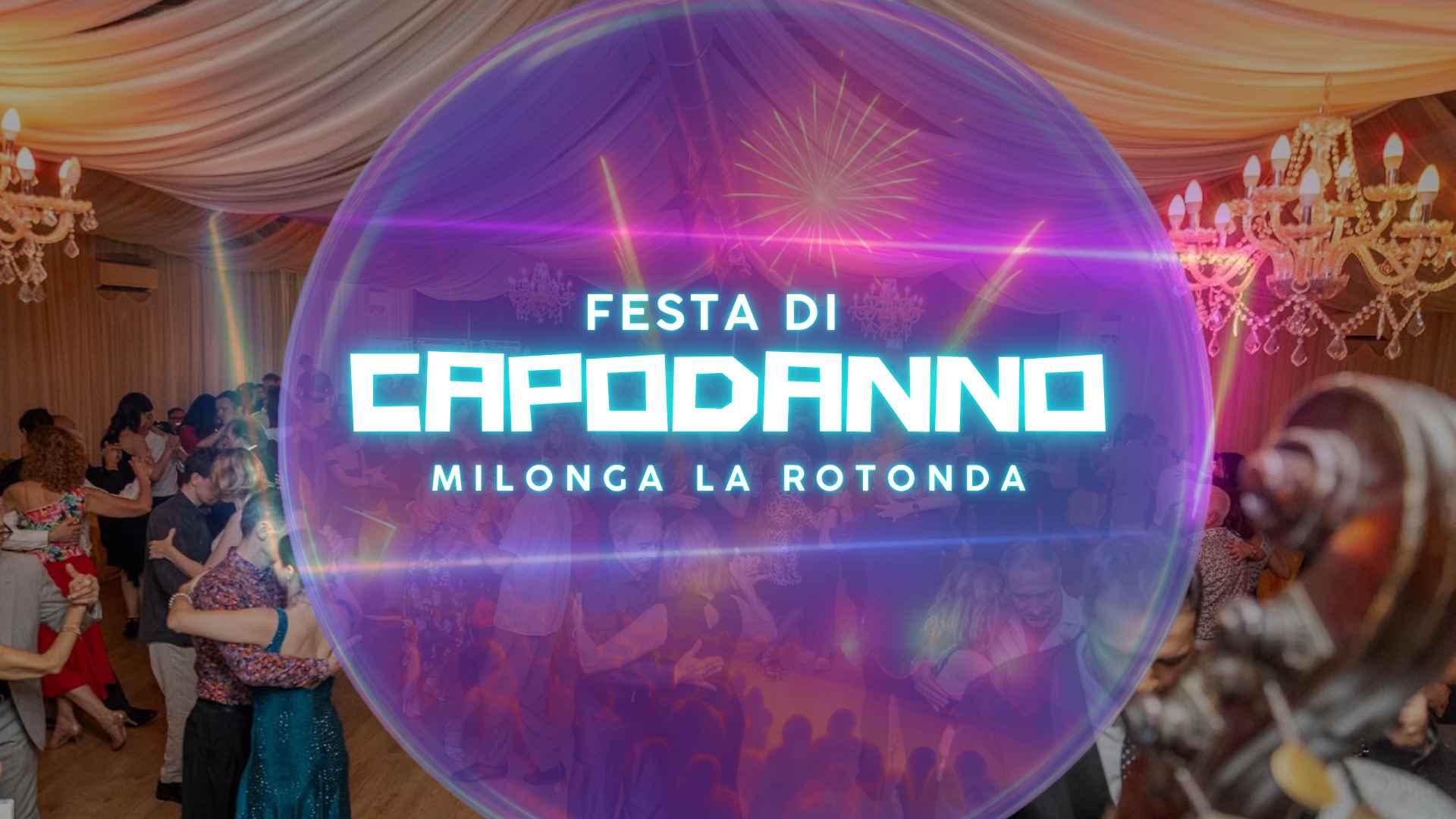 Milonga La Rotonda! Festa di capodanno! Tdj Filippo Giacomelli!