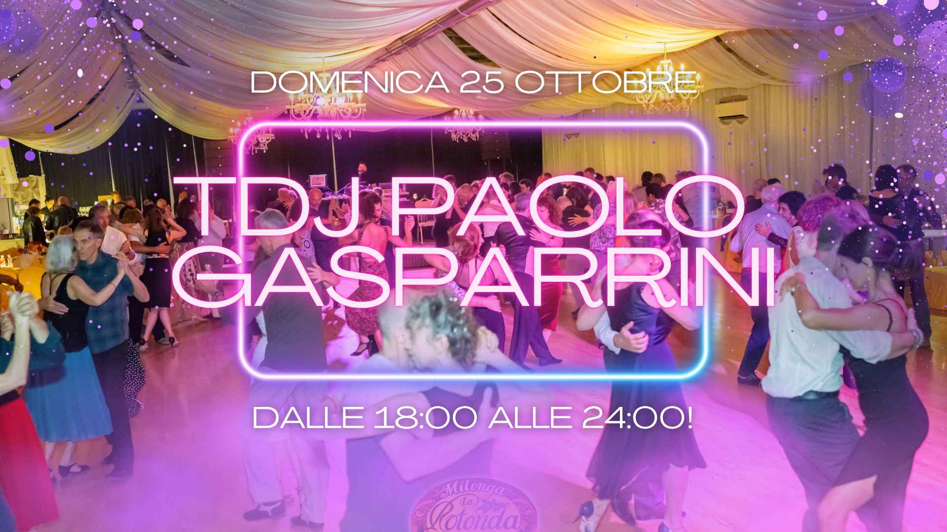 Milonga La Rotonda! Extended edition, tdj Paolo Gasparrini!