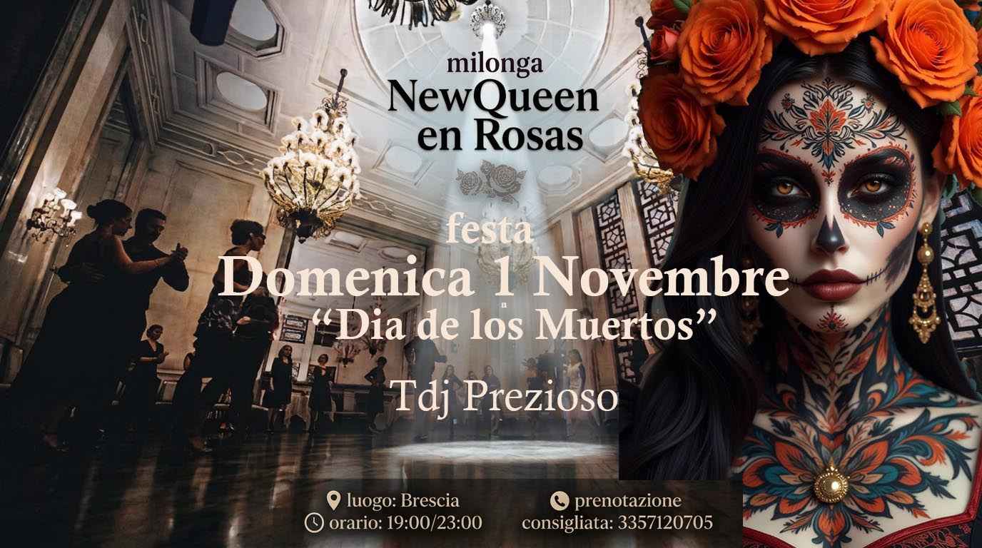 Festa Milonga Newqueen en Rosas "dia de los Muertos"- tdj Prezioso
