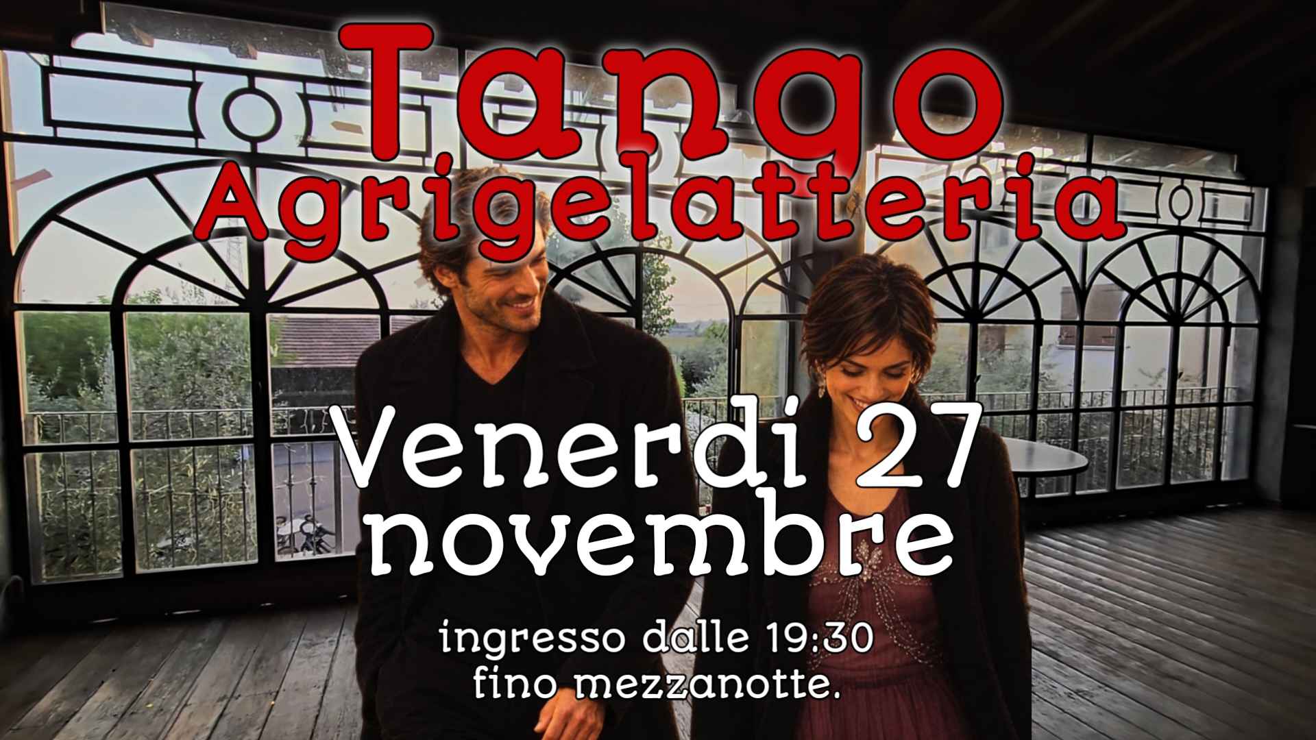 Venerdì 27 novembre - dalle ore 19:30 Tango Alla Agrigelateria sull'aia